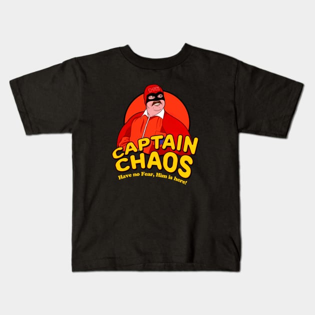 Have no Fear Him Is Here - Captain Chaos Kids T-Shirt by Loweryo Judew